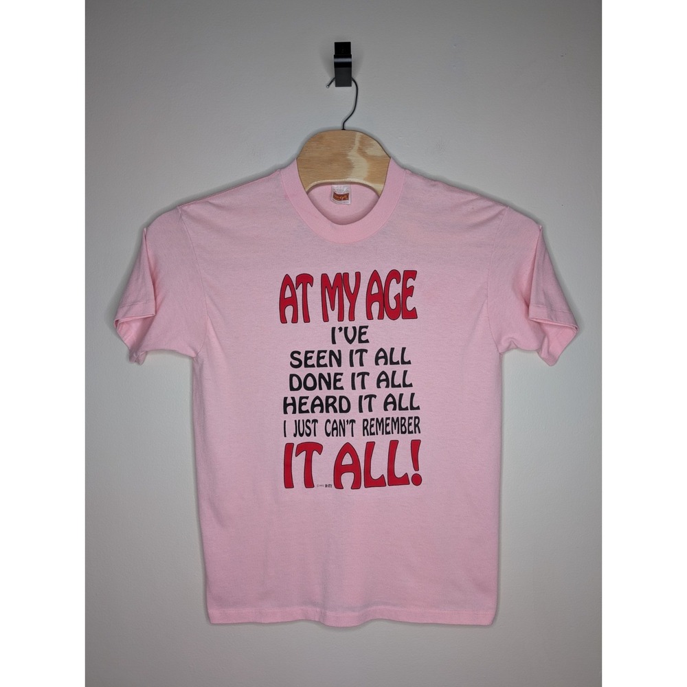 Vintage 1992 At My Age I've Seen It All T Shirt Large Pink Novelty Humor Funny - Picture 2 of 11